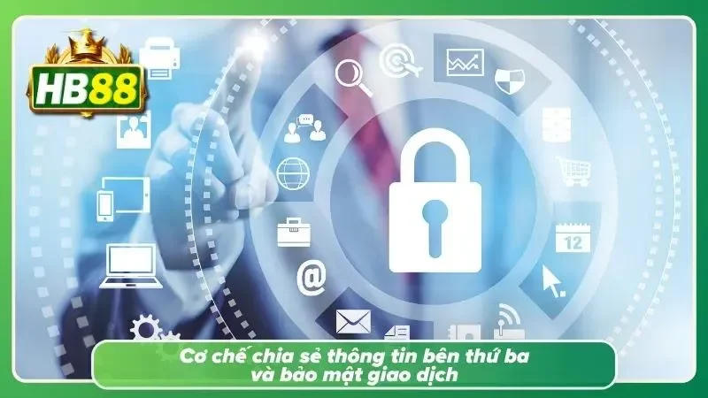 Tổng hợp quy định chia sẻ thông tin và bảo vệ giao dịch