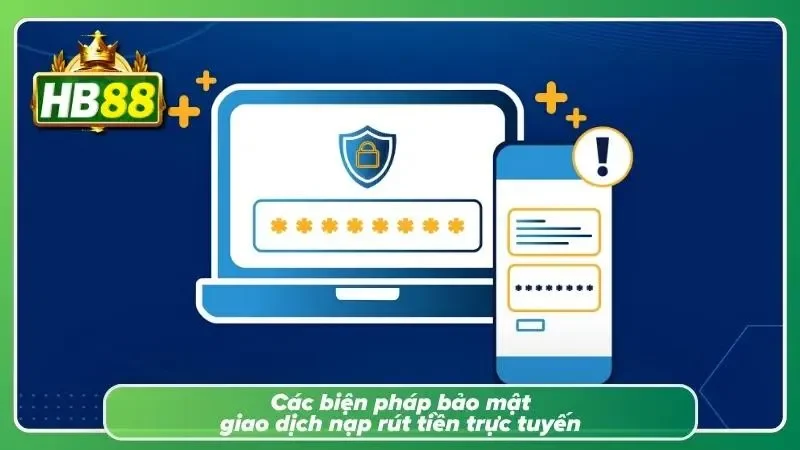 Minh họa các giải pháp bảo vệ giao dịch nạp rút tiền