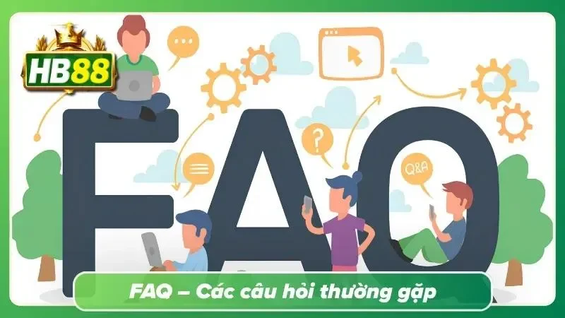 FAQ - Giải đáp những thắc mắc