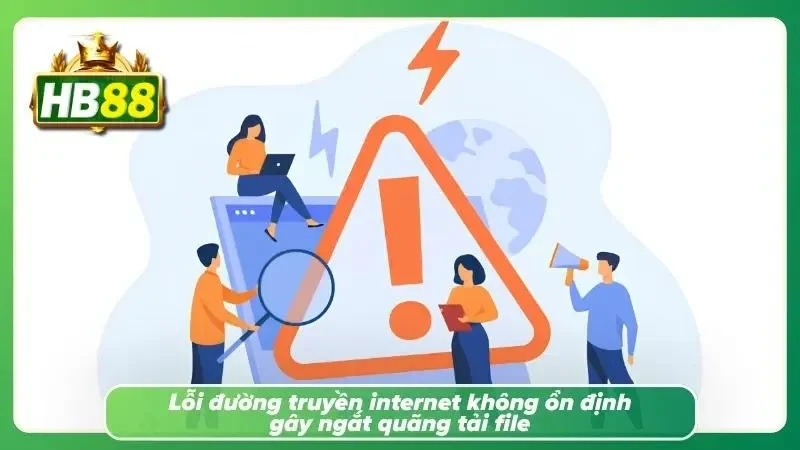 Giải thích nguyên nhân và gợi ý cách duy trì kết nối ổn định để tải ứng dụng
